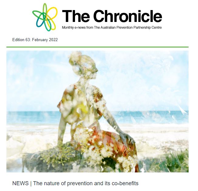 Cover of The Chronicle, News from the Prevention Centre, Edition 63: February 2023. The lead headline is "The nature of prevention and its co-benefits”