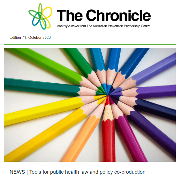 Cover of The Chronicle, News from the Prevention Centre, Edition 71: October 2023. The lead headline is "Tools for public health law and policy co-production’